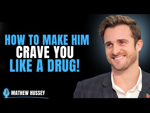 How To Make Him CRAVE You Like A Drug Matthew Hussey S Attraction Secrets