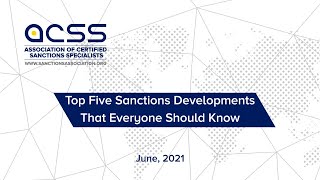 Details Top Five Sanctions Developments That Everyone Should Know - June 2021 News