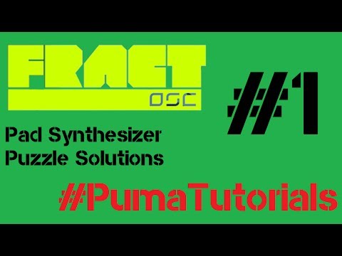 Fract OSC - Pad Synthesizer Puzzle Solutions - Part 1 #PumaTutorials