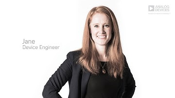 Analog Devices Employee Stories – Jane, Device Engineer