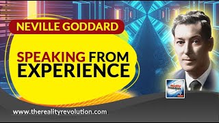 Neville Goddard - Speaking From Experience