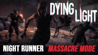 MASSACRE MODE: Dying Light Night Runner Mod v6.2 - Part 2