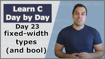 [Day 23] - Fixed width types and bool in C