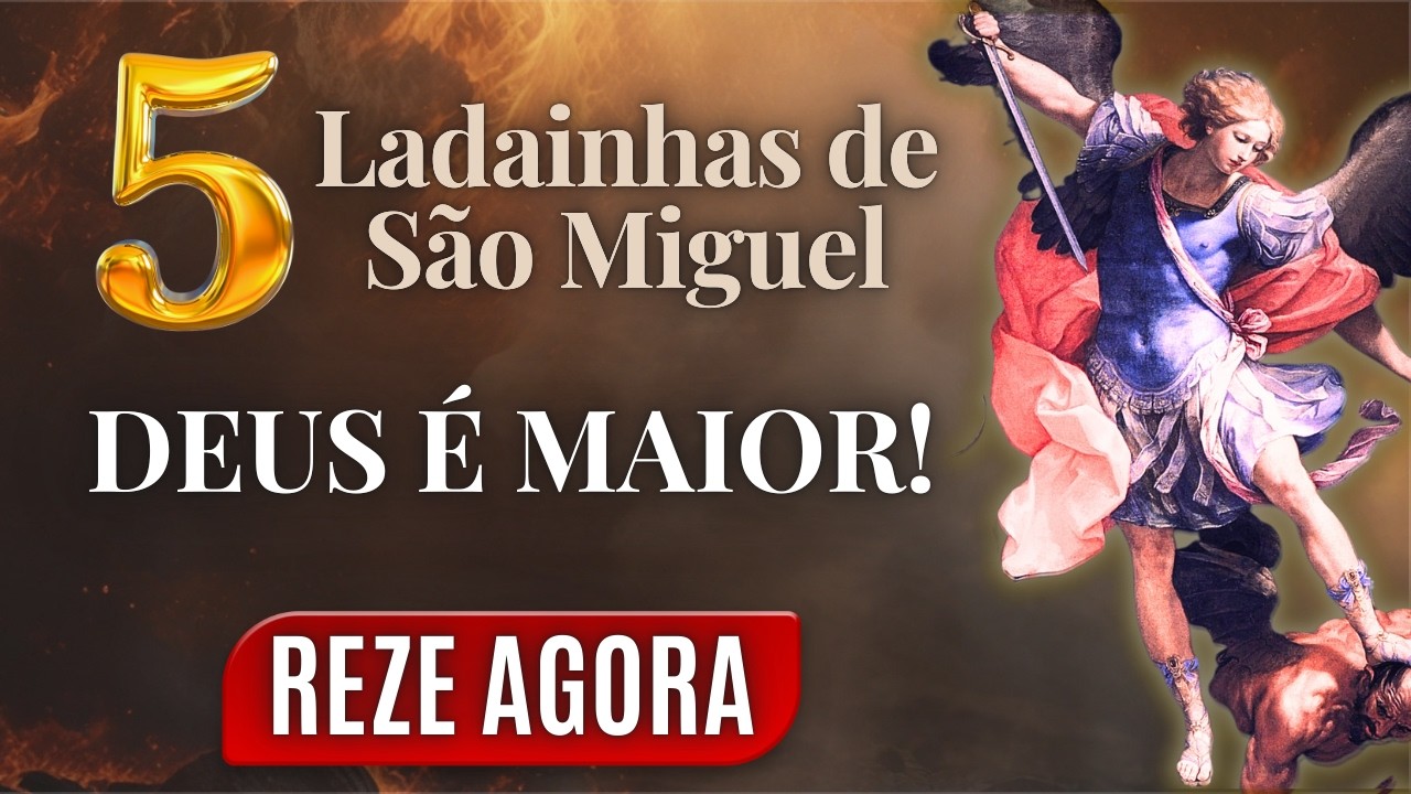 SE DEUS É POR NÓS, QUEM SERÁ CONTRA NÓS? O Poder Das 5 Ladainhas do Arcanjo Miguel. Vamos Rezar
