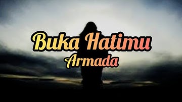 Armada – Buka Hatimu ( lirik )