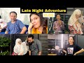 Late night adventure vlog  iqra kanwal  fatima faisal  hira faisal  rabia faisal zainabfaisal