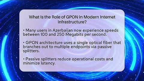 What Is the Role of GPON in Modern Internet Infrastructure? | Internet Infrastructure Explained News