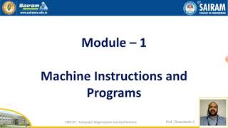 Lecturevideo_18EC35_Module_1_Machine Instructions and Programs_Sivaprakash C_1