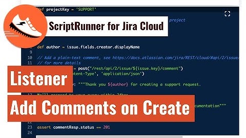 ScriptRunner for Jira Cloud - Listener to add a comment on issue creation