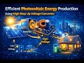Efficient Photovoltaic Energy Production Using High Step Up Voltage Converter