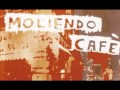 Miniature de la vidéo de la chanson Moliendo Cafe