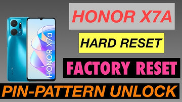 How to Hard Reset the HONOR X7A - Screen Lock - Erase All Data - Factory Reset