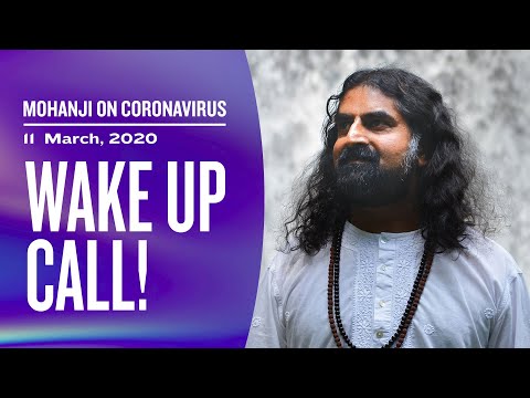 Wake up call I Mohanji on Coronavirus (March 11, 2020)