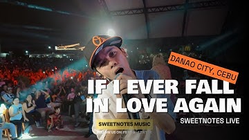 If I Ever Fall In Love Again | Sweetnotes Live @ Danao City, Cebu