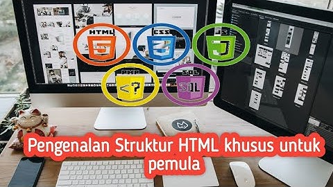 Pengenalan Struktur Dasar HTML khusus untuk pemula
