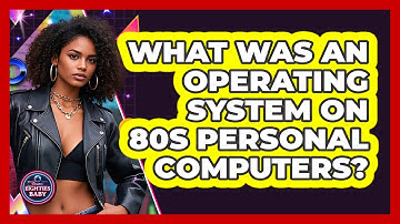 What Was An Operating System On 80s Personal Computers? - I