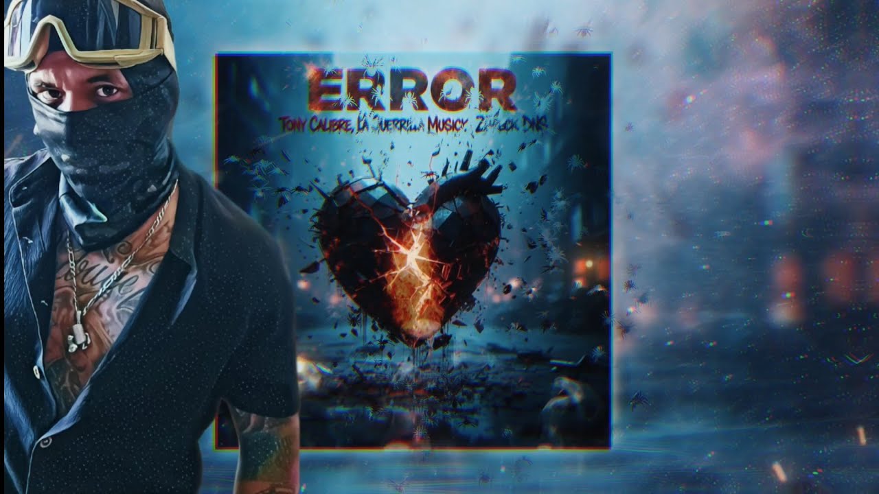 Tony Calibre - Error ( Ft, La Guerrilla Musick & Zoreck ) 