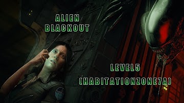 Alien: Blackout Level 5 (HABITATION ZONE 7A) No Death Gameplay Walkthrough [HINDI]