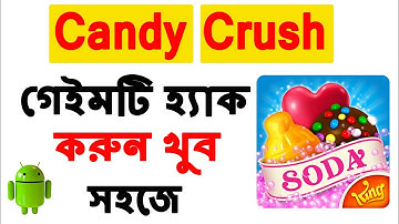 How To Hack Candy Crush Saga/Soda Without Root Bangla Tutorial || Tech Master