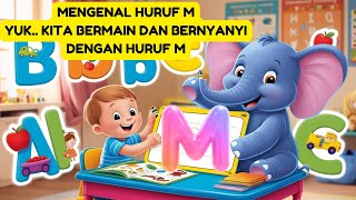 Lagu Mengenal Huruf M, Lagu Belajar Terbaik Untuk Balita.