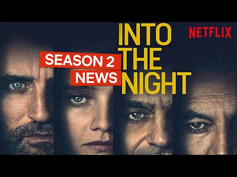 News On Into The Night Season 2 | Netflix