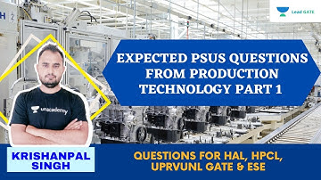 Expected PSUs questions from production technology | Part 1 | HAL | HPCL | ESE 2021|Krishanpal Singh