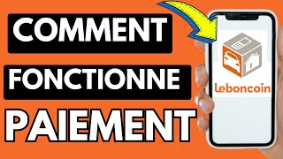 Comment Fonctionne Le Paiement Sur Le Bon Coin (Très Facile)