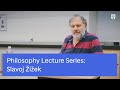 University of Dundee | Philosophy Lecture Series | Slavoj Žižek