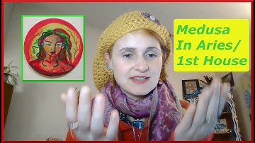 Medusa Series: Medusa in Aries and the First House