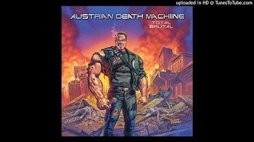 Austrian Death Machine - If It Bleeds, We Can Kill It - Total Brutal