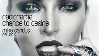 Radiorama - Chance To Desire (Mike Candys Rework) Lyrics