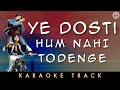 YE DOSTI HUM NAHI TODENGE KARAOKE Sholay Amitabh Bachchan Dharmendra Happy Track 