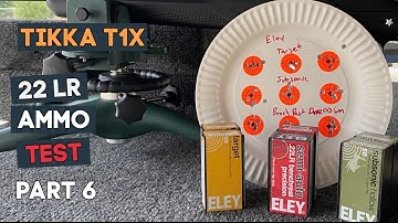 Tikka T1x  22 LR Rimfire Ammo Test Part 6