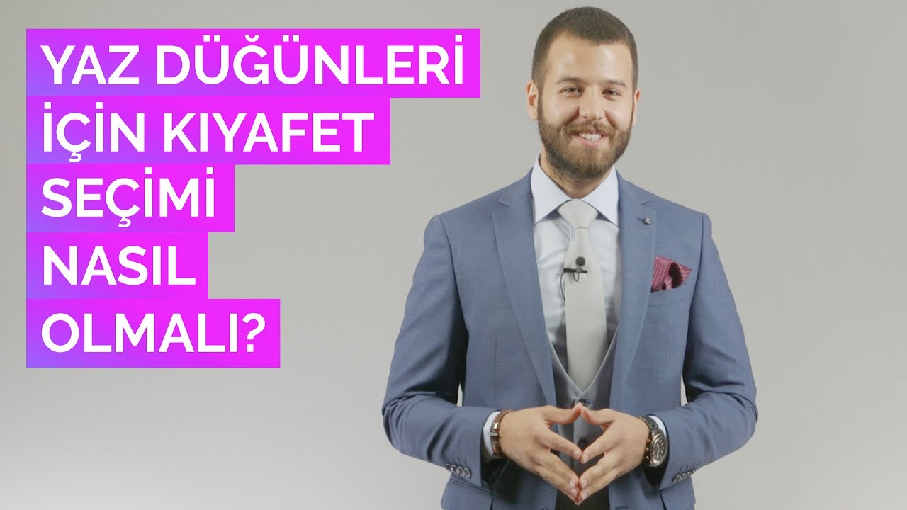 Yaz Dugunleri Icin Kiyafet Secimi Nasil Olmali Youtube