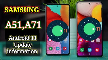 Samsung Android 11 Update | Samsung A51 | Samsung A71 | Samsung Galaxy A51,A71 Getting Soon Coming