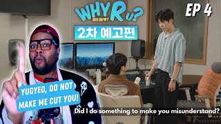 Why R U? 와이알유 (2023) - Episode 4 | REACTION