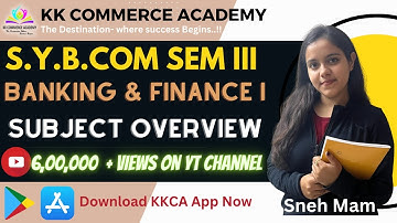 Sybcom Semester 3 | Banking & Finance 1 | Subject Overview | #kkca #sppu #sybcom #sneh_mam