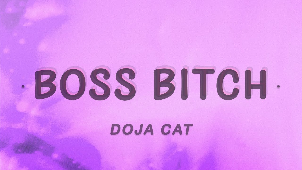 Doja Cat - Boss Bitch (Lyrics) 