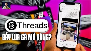 LÙA GÀ, PHÔNG BẠT, LỪA ĐẢO, THREADS ĐANG HUỶ HOẠI GIÁ TRỊ CƠ BẢN CỦA CUỘC SỐNG
