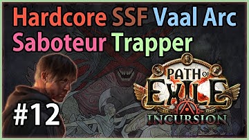 Act 3 & 4: Library & Dried Lake - Arc Trapper #12 - Path of Exile 3.3: HC SSF Incursion League