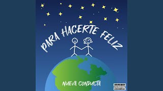 Video thumbnail of "Nueva Conducta - Para Hacerte Feliz"