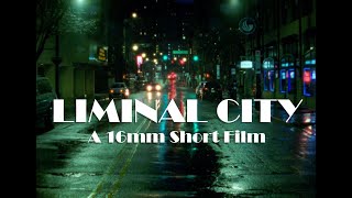 Liminal City - 16mm short film shot on the Krasnogorsk-3 - Ambient Score