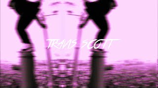 More Than Ever || Travis Scott 「EDIT」