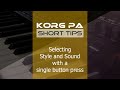 Selecting style and sound with a single button press | Korg PA short tips | Korg Registration memory