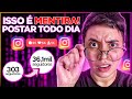 Postar todos os dias para ganhar seguidores no Instagram? (VERDADE X MENTIRA SOBRE INSTAGRAM)