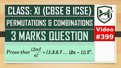 prove (2n)!/n! = [1.3.5.7......(2n-1). 2^n I permutations & combinations I class 11 I deepak mittal