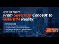 LIVE Webinar - From SketchUp Concept to GstarBIM Reality