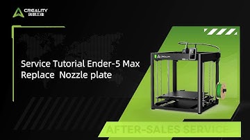 Service Tutorial Ender 5 Max Replace Nozzle plate