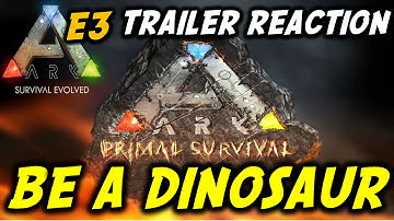 Ark Survival Evolved - Primal Evolved Trailer Reaction: E3 / Analysis