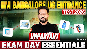 IIM Bangalore UG Entrance Test 2026 | Exam Day Essentials Every Student Must Carry